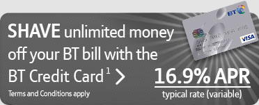 Shave unlimited money off your BT bill with the BT Credit Card