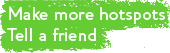Make more Hotspots Tell a friend