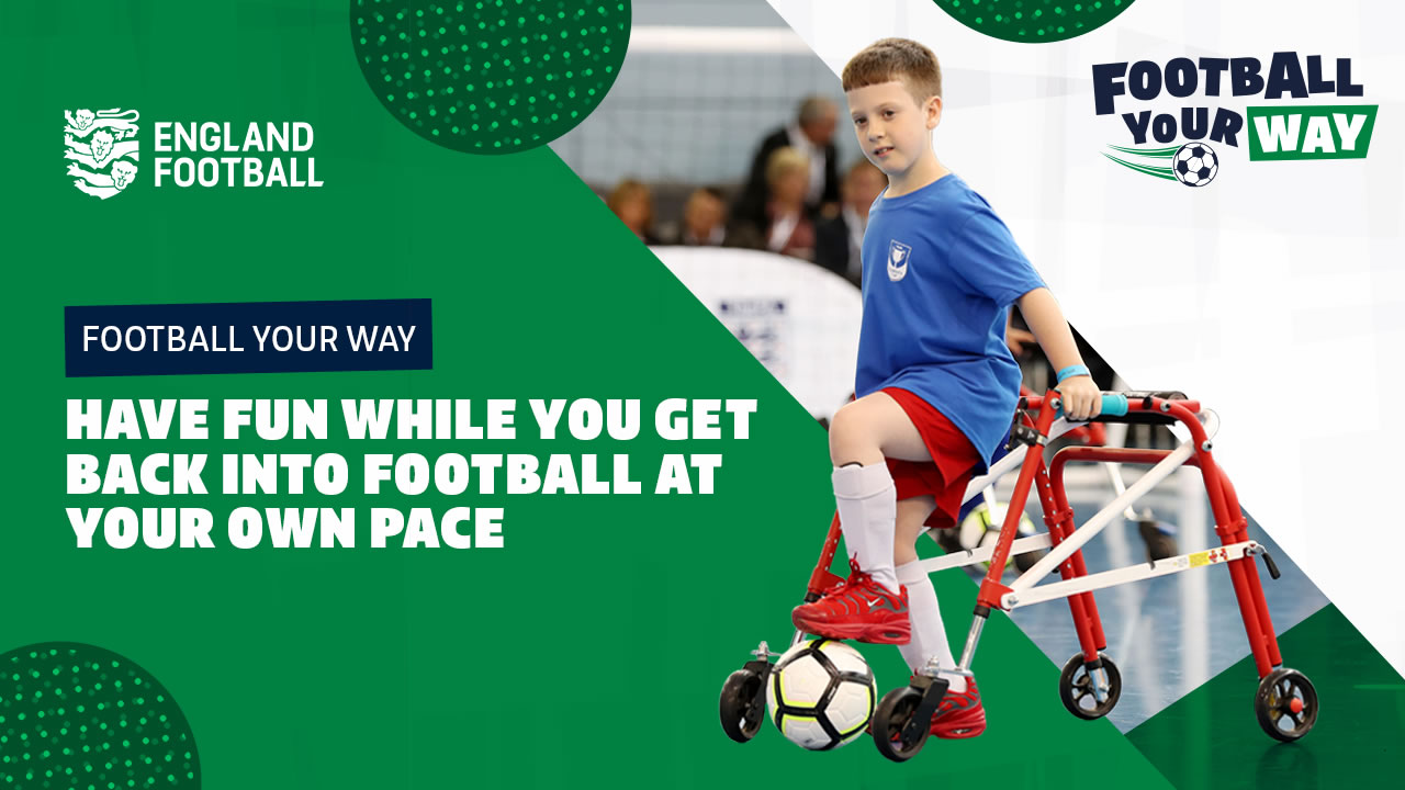 Football Your Way - have fun while you get back into football at your own pace