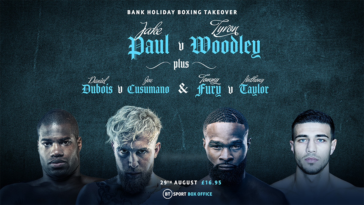 How to Watch Paul vs Woodley Date and Live Stream Info BT Sport